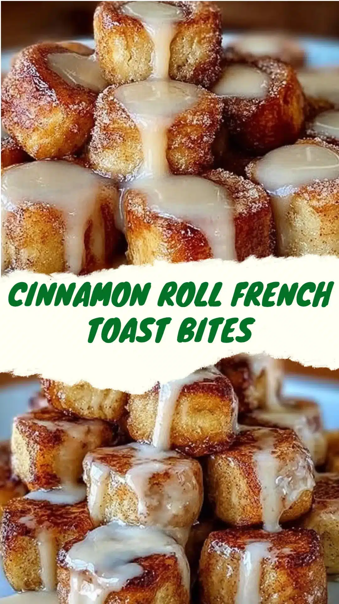Cinnamon Roll French Toast Bites