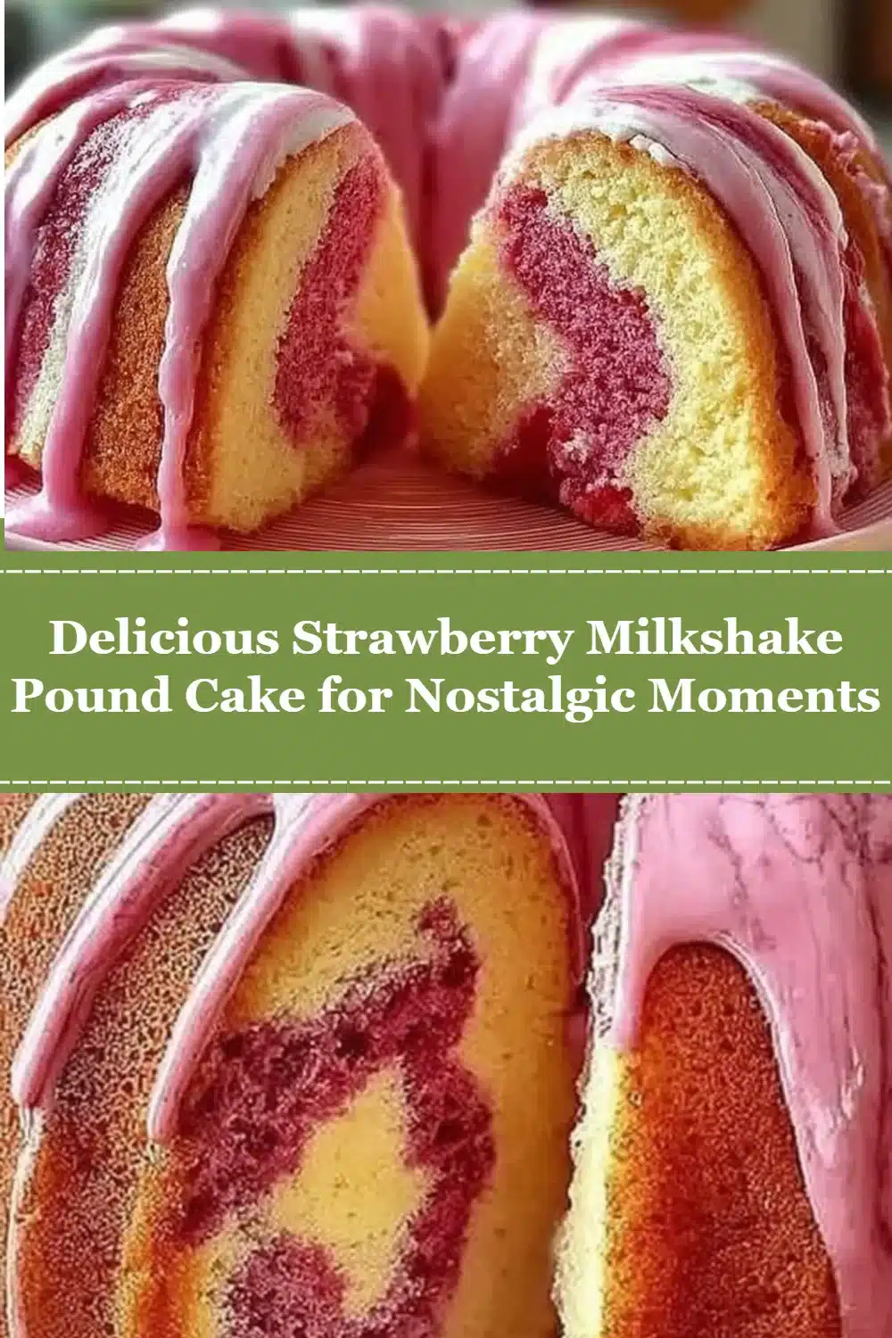 Delicious Strawberry Milkshake Pound Cake for Nostalgic Moments