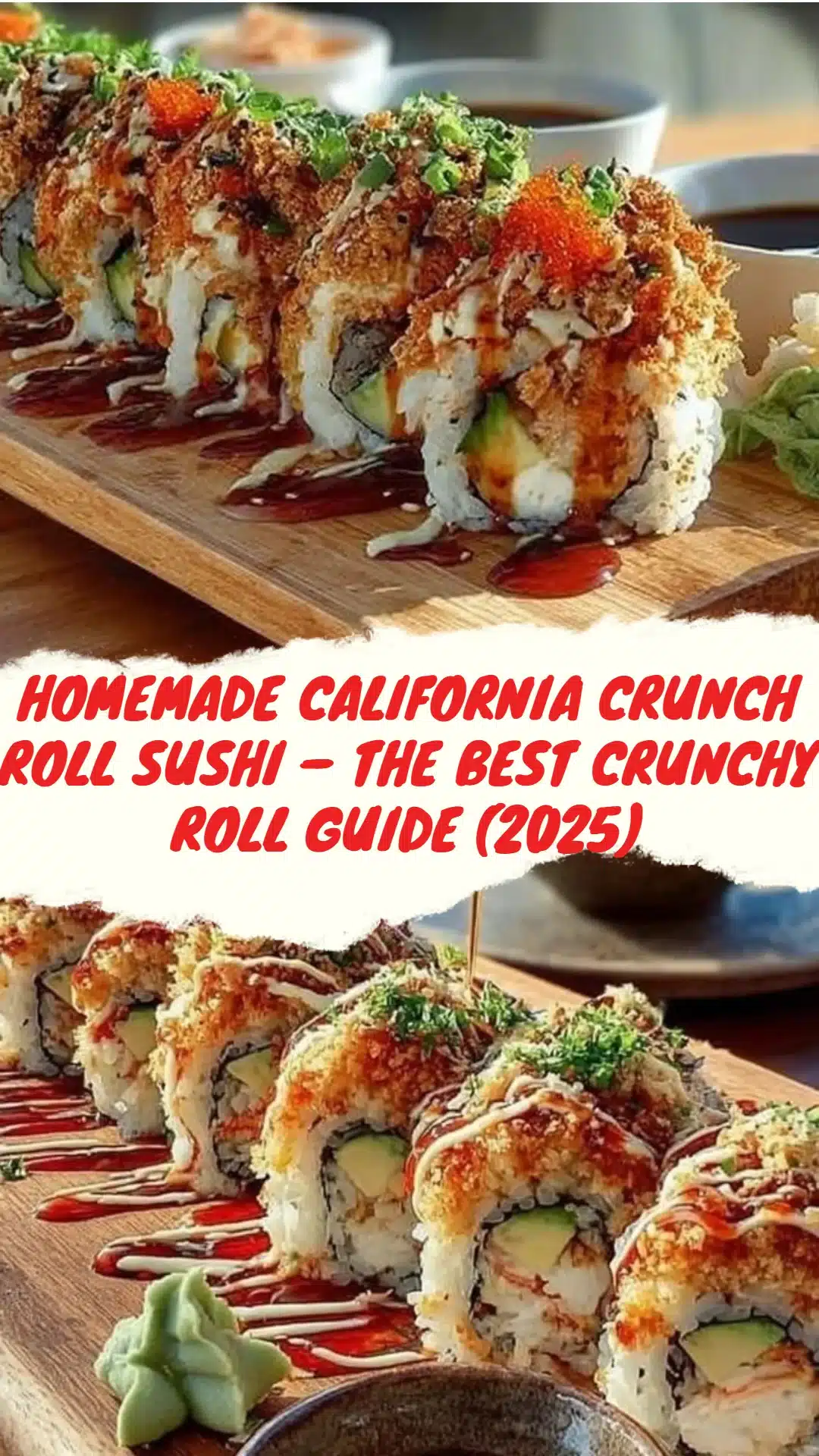 Homemade California Crunch Roll Sushi : Crispy, Crunchy, Easy 3 Homemade California Crunch Roll Sushi – The Best Crunchy Roll Guide (2025)