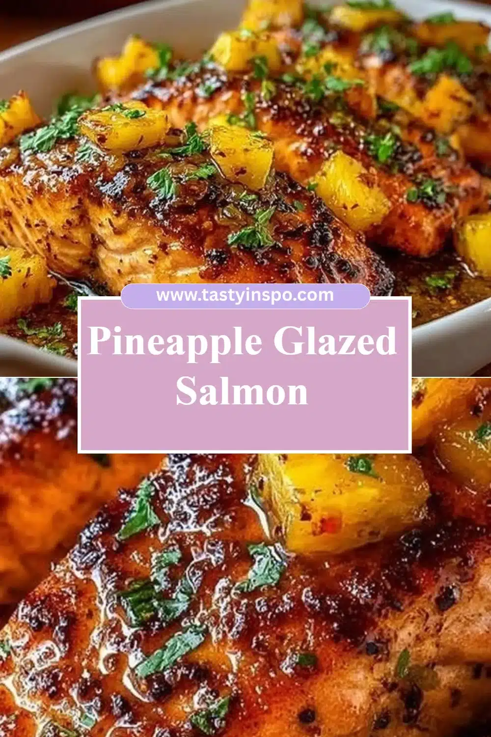 Pineapple Glazed Salmon for an Easy Sweet Savory Dinner 3 Pineapple Glazed Salmon