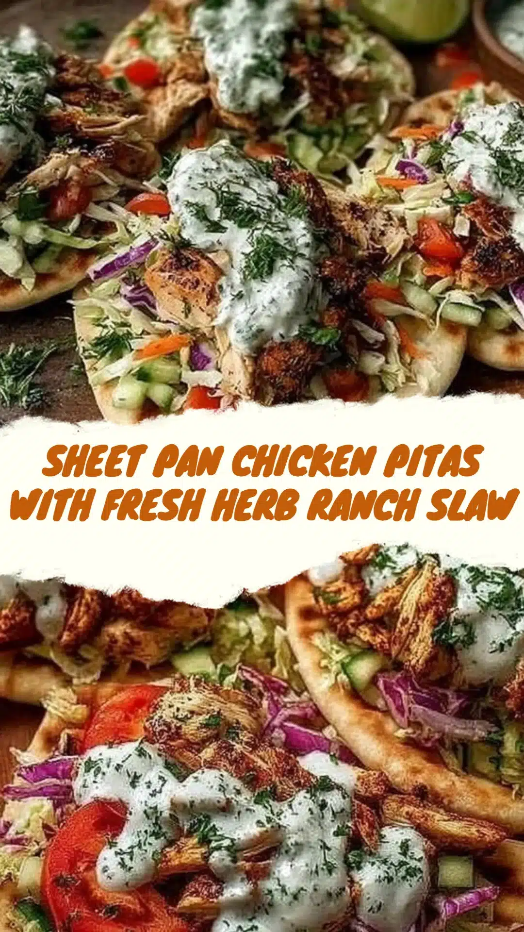 Sheet Pan Chicken Pitas with Crunchy Fresh Herb Slaw 3 Sheet Pan Chicken Pitas with Fresh Herb Ranch Slaw