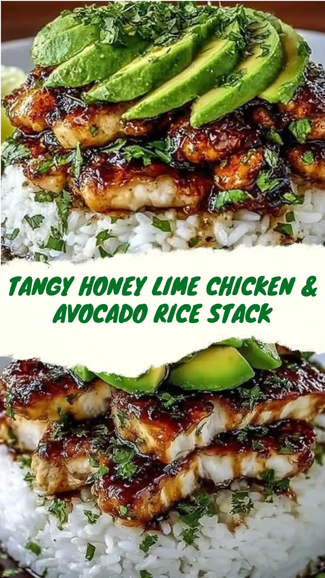 Tangy Honey Lime Chicken & Avocado Rice Stack